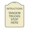 Signmission Truck Instructions Tandem Trucks Stop Here Heavy-Gauge Aluminum Sign, 24" x 18", TG-1824-22787 A-DES-TG-1824-22787 - alternate 1